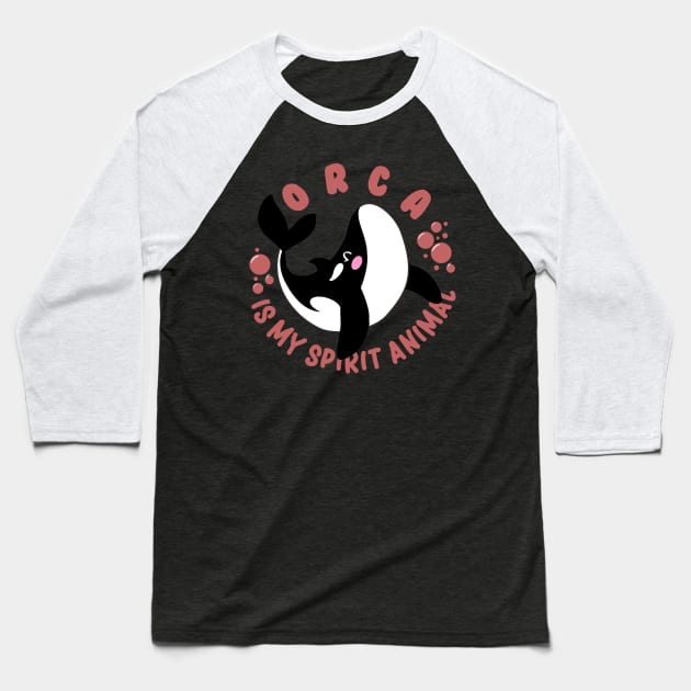 the orca is my spirit animal cute Baseball T-Shirt by enigmatyc